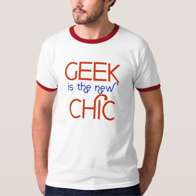 Geek Is The New Chic T-Shirt (Front)