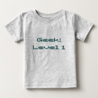 Geek: Level 1 Baby T-Shirt