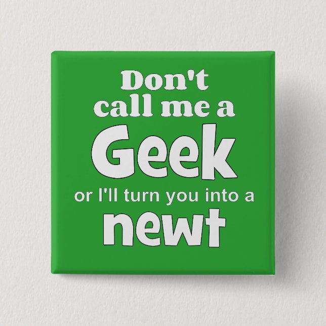 Geek newt wf pinback button (Front)