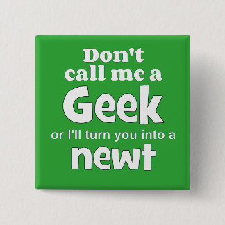 Geek newt wf pinback button