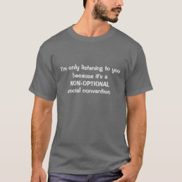 GEEK - NON-OPTIONAL Social Convention Sarcastic T-Shirt