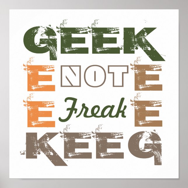 Geek not Freak Poster (Front)