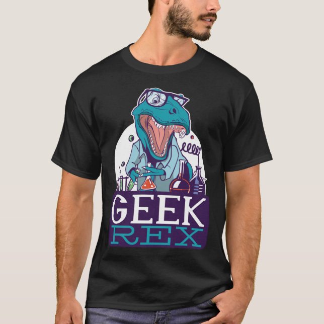 Geek Rex T-Rex Dinosaur Funny Scientists Shirt Che (Front)