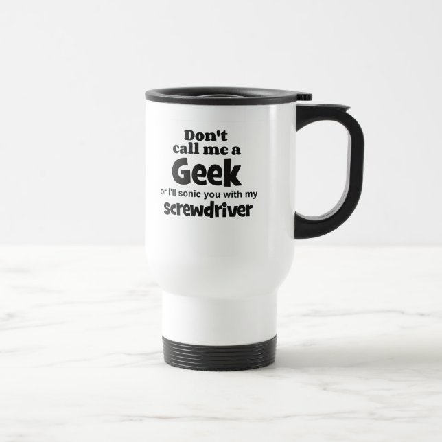 Geek screwdriver bf travel mug (Right)