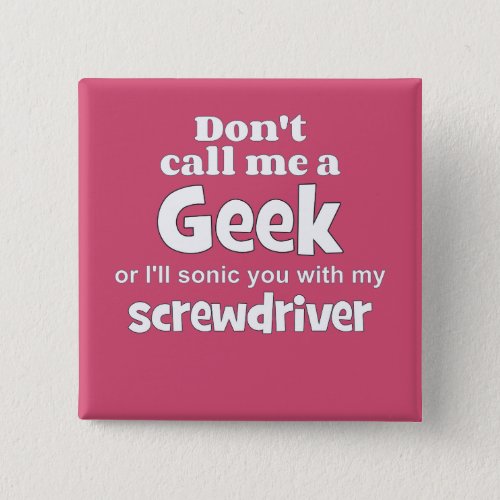 Geek screwdriver wf pinback button