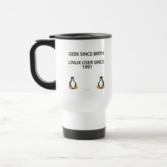 Geek since birth. Linux user since 1991. (mug) Travel Mug (Left)