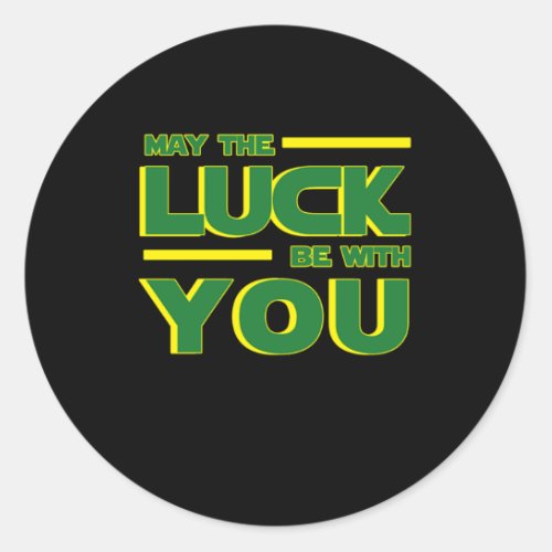 Geek St Patricks Day Greeting May The Luck Be With Classic Round Sticker