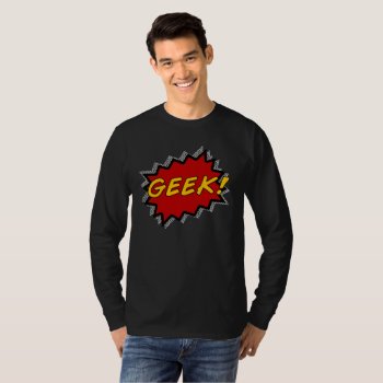 Geek T-shirt by GrooveMaster at Zazzle