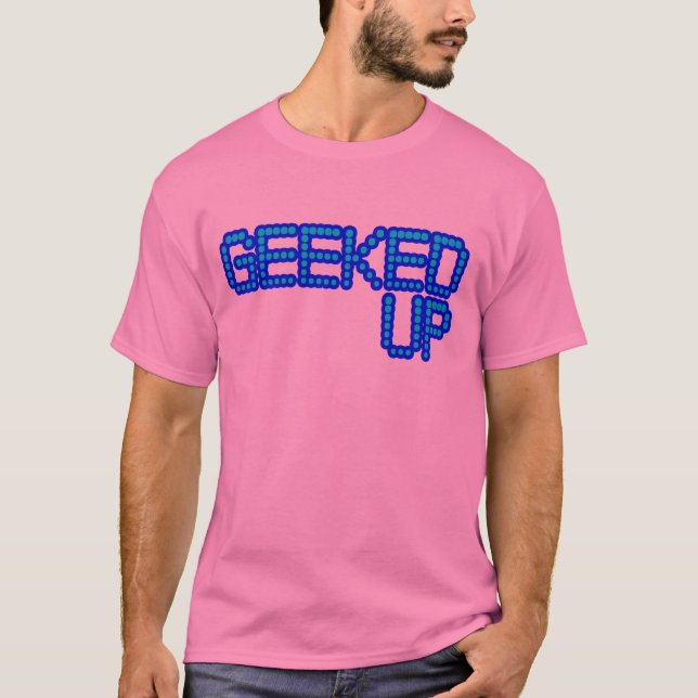 GEEKED UP blue jerkin jerk dance guys an girls T-Shirt (Front)