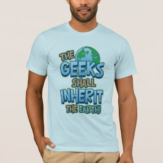 Geeks Inherit Earth T-Shirt