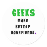 Geeks Make Better Boyfriends Classic Round Sticker