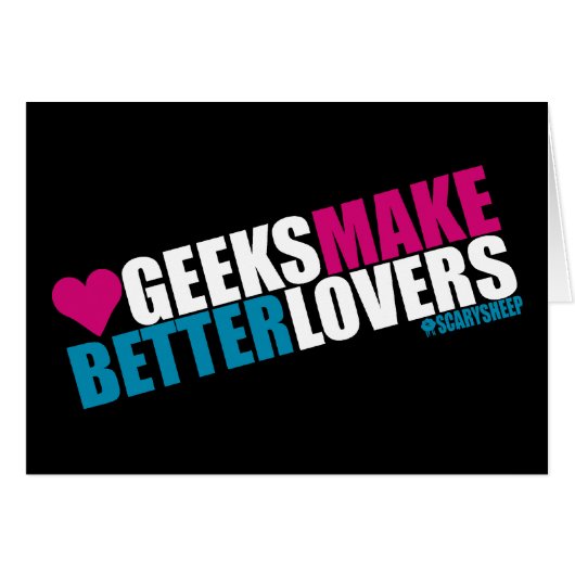 Geeks Make Better Lovers Cards (Front Horizontal)
