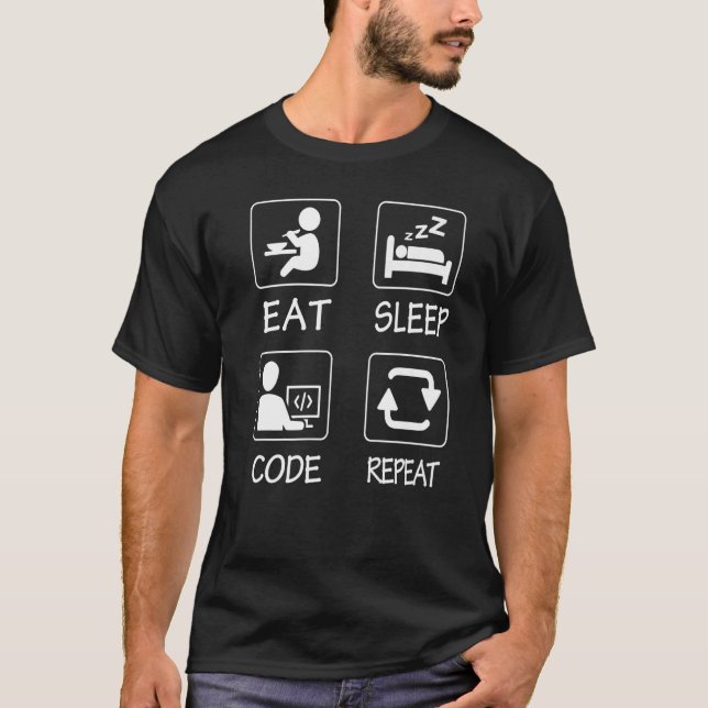 Geeky It Computer Nerd Eat Sleep Code Repeat   T-Shirt (Front)