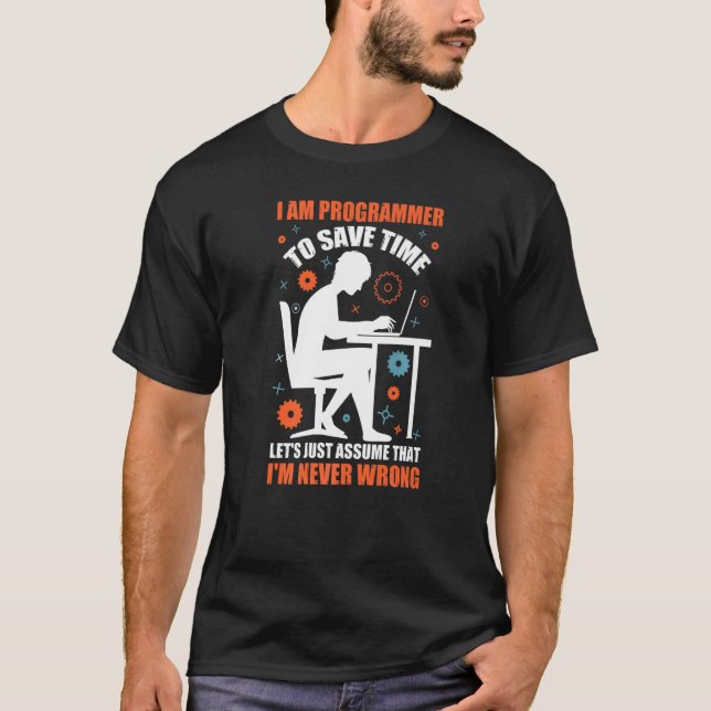 Geeky It Computer Nerd I'm Never Wrong   T-Shirt (Front)