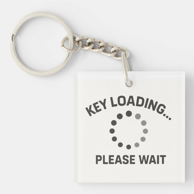 Geeky Keychain – “Key Loading… Please Wait” (Front)