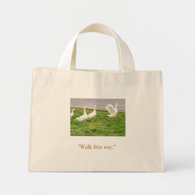 Geese - "Walk this way." Mini Tote Bag (Front)
