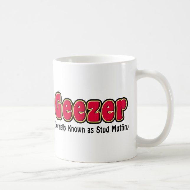Geezer or Stud Muffin Grandpa Coffee Mug (Right)