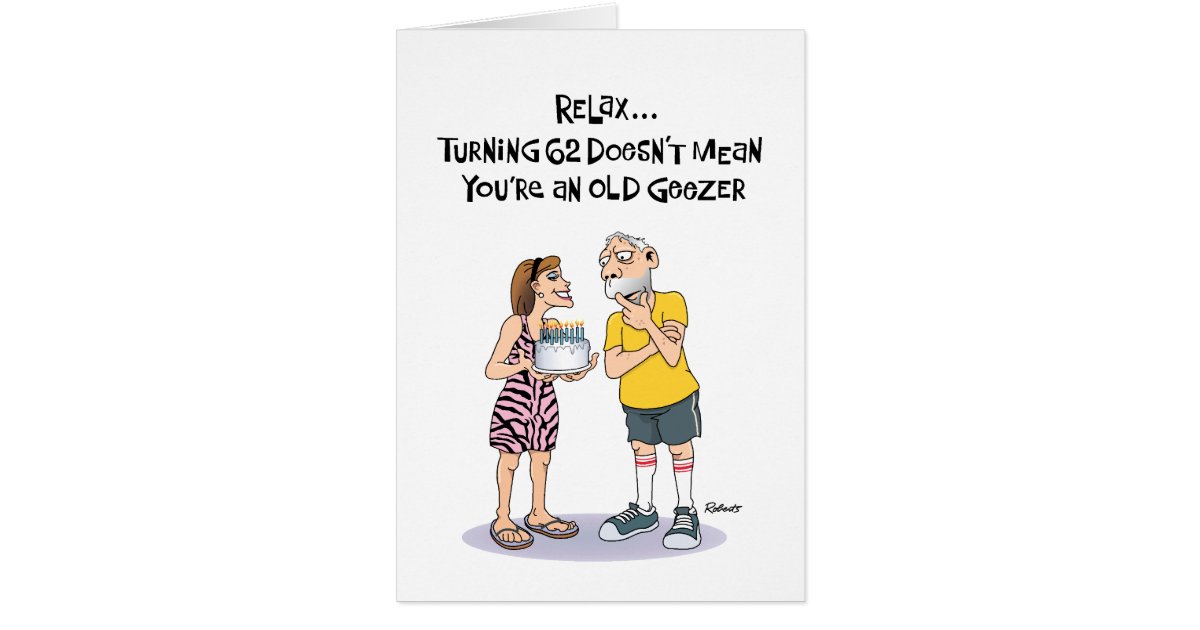 Geezer's 62nd Birthday Greeting Card | Zazzle.com