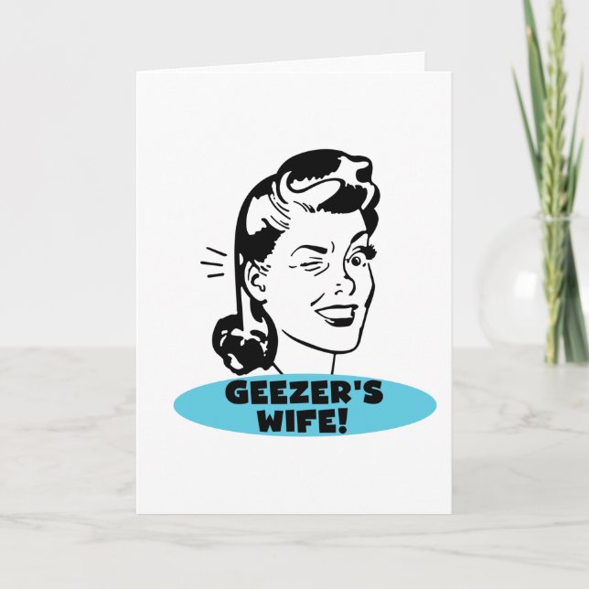Geezer's Wife Card (Front)