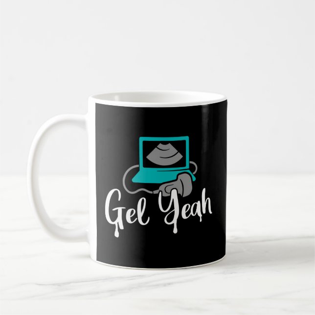 Gel Yeah Sonographers Ultrasound Tech Coffee Mug (Left)