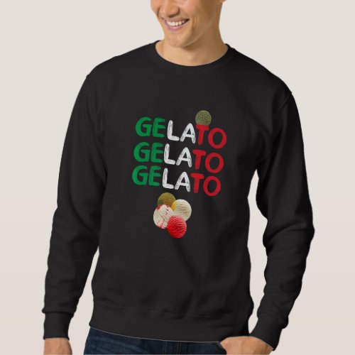 Gelato Retro Wordof Favorite Dessert Icecream 2 Sweatshirt