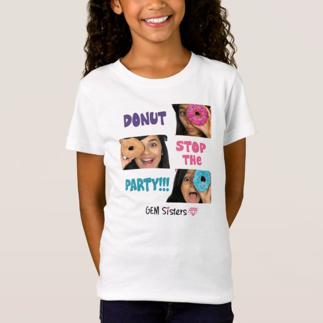 GEM Sisters - DONUT Stop The Party Kids T-Shirt (Front)