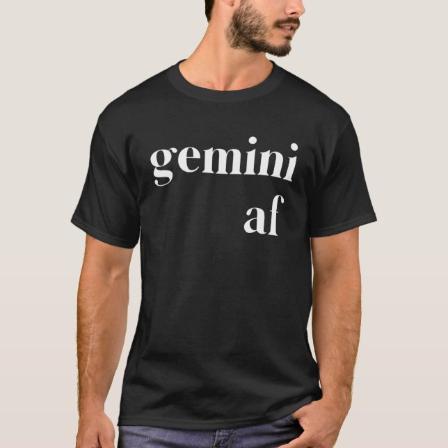 Gemini AF Womens Mens Zodiac Birthday T-Shirt (Front)