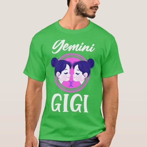 Gemini Gigi  Horoscope Astrology Grandmother Zodia T_Shirt