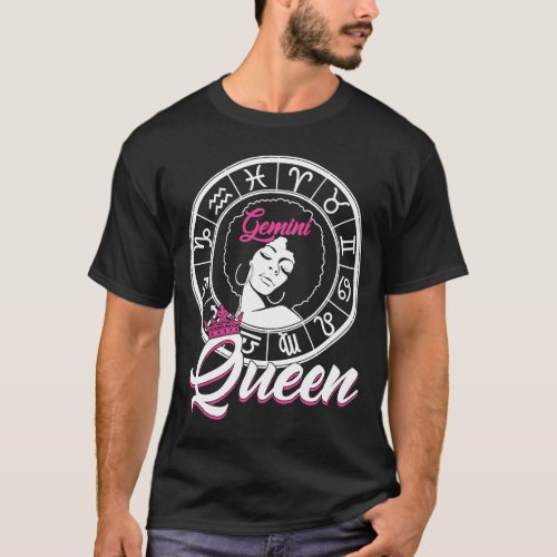Gemini Queen Are Born in May 21 to June 21 Birthda T_Shirt