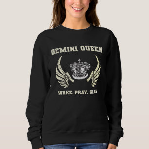 Gemini Queen Wake Pray Slay Women Zodiac Astrology Sweatshirt
