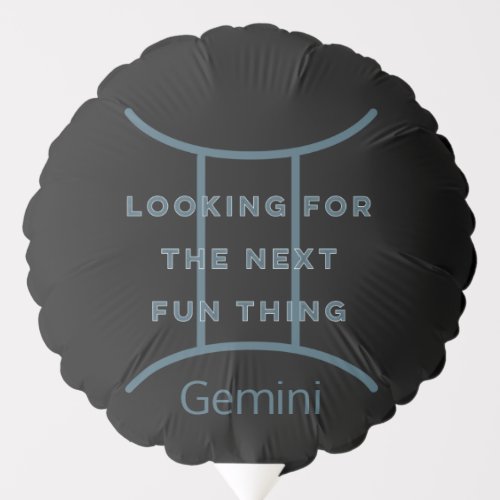 Gemini Zodiac Sign Fun Quote in BlueText Birthday Balloon