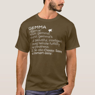 Gemma Name Gemma Definition Gemma Female Name Gemm T-Shirt