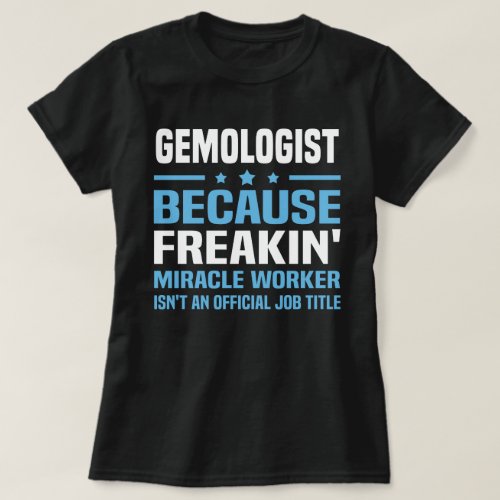 Gemologist T_Shirt