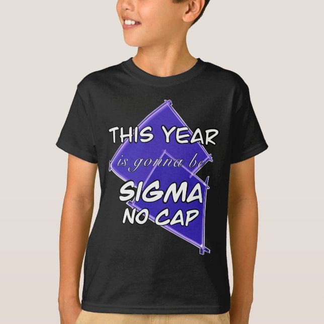 Gen Alpha birthday back to school Sigma no cap T-Shirt (Front)