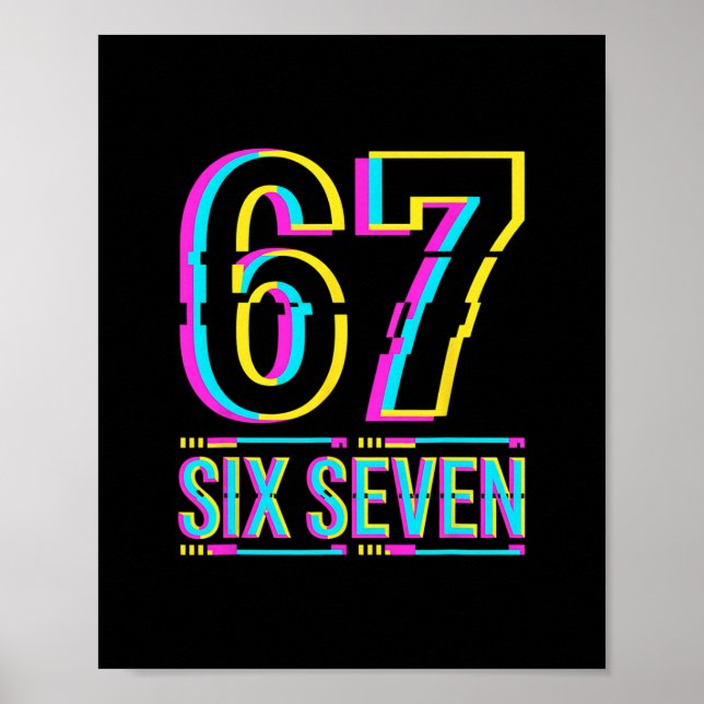 Gen Alpha Six Seven 6 7 Meme  Poster (Front)