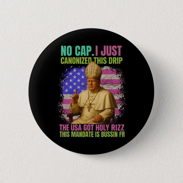Gen Alpha Slang Trump As Vatican Church Pope Repub Button (Front)