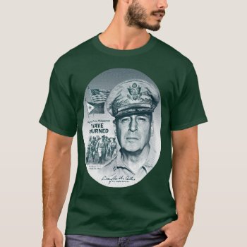 Gen. Macarthur I Have Returned (bluegreen Print) T-shirt by tempera70 at Zazzle