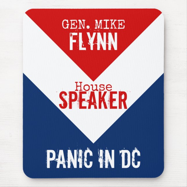 Gen Mike Flynn Speaker of the House Panic in DC Mouse Pad (Front)