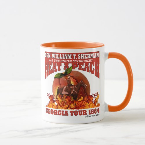 Gen Sherman Heat a Peach Tour 1864 Mug