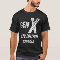 Gen X 1972 Edition Generation Georgia Birthday Chr T-Shirt