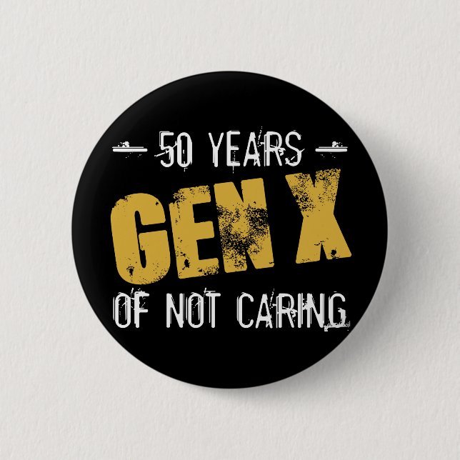 Gen X 50 Birthday Button (Front)