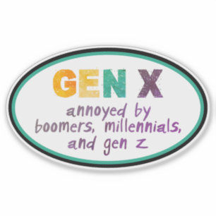 Gen X—Annoyed by Everyone Sticker