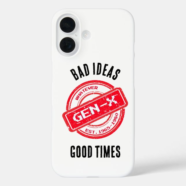 Gen X "Bad Ideas, Good Times" Phone Case (Back)