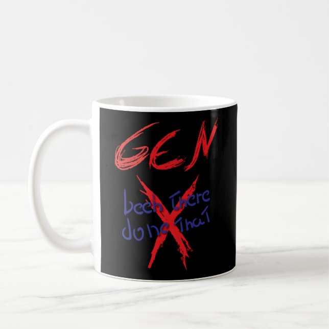 Gen X Been There Done T Coffee Mug (Left)
