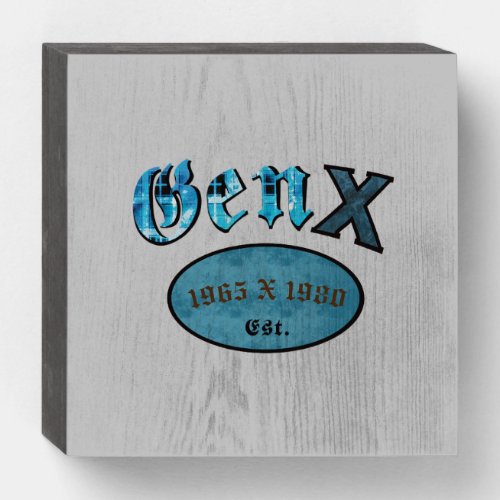 Gen X Est 1965 x 1980 Wooden Box Sign