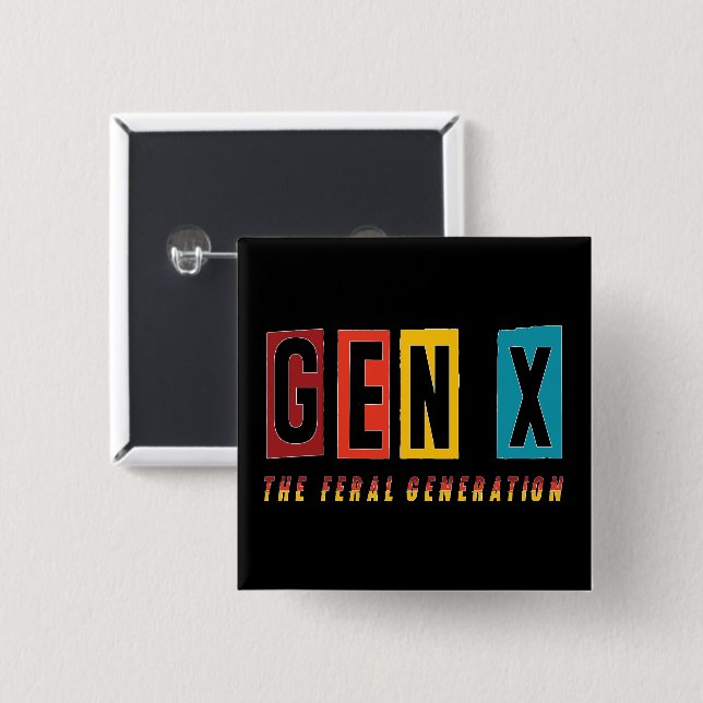Gen X Feral Generation Button (Front & Back)