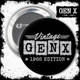 Gen X Generation Gen Xer Born 1968 Gen X Birthday Button