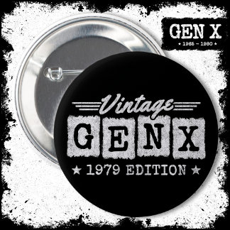 Gen X Generation Gen Xer Born 1979 Gen X Birthday Button