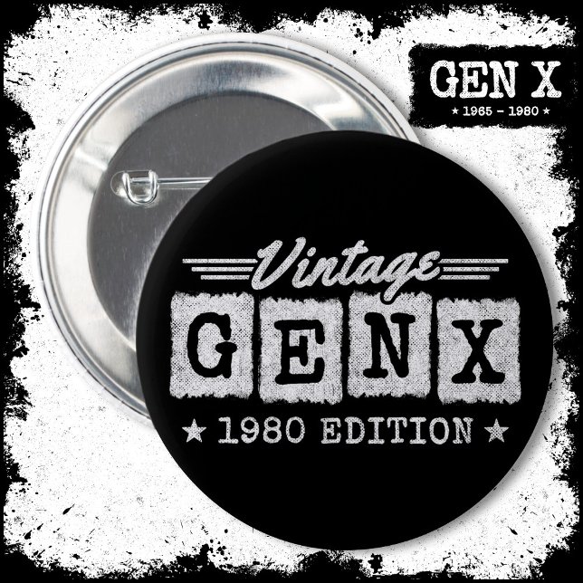 Gen X Generation Gen Xer Born 1980 Gen X Birthday Button (Creator Uploaded)