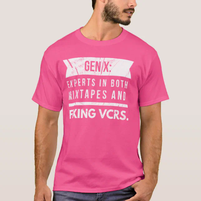 Gen X Generation X 60s 70s 80s Humorous Saying Mix T-Shirt | Zazzle
